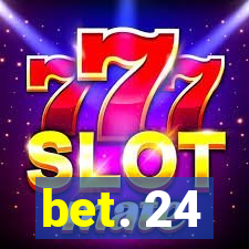 bet. 24